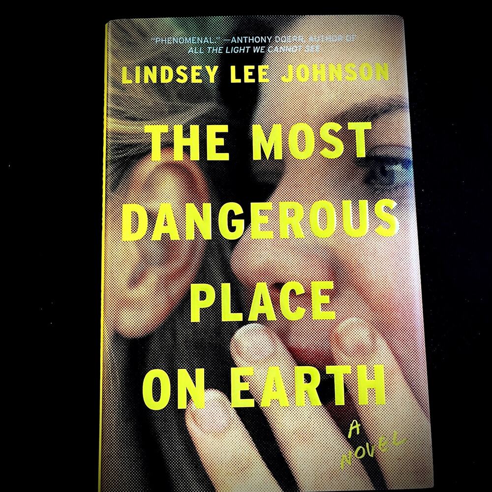 The Most Dangerous Place on Earth: A Novel